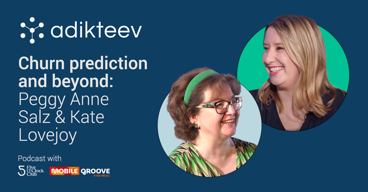 Churn Prediction And Beyond: Peggy Anne Salz & Kate Lovejoy